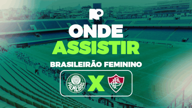Palmeiras x Fluminense: onde assistir jogo pelo Brasileirão Feminino