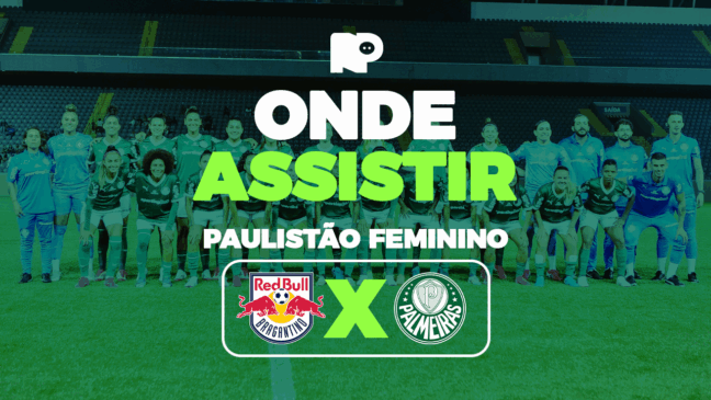 Red Bull Bragantino x Palmeiras: onde assistir ao jogo pelo Paulistão Feminino