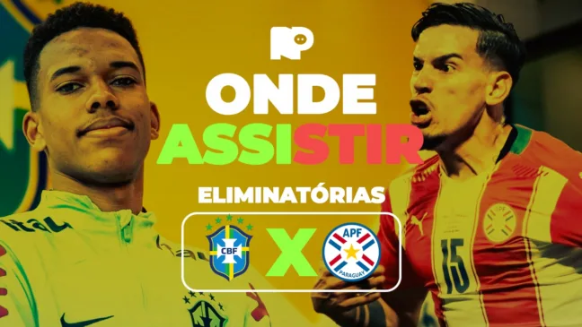 Brasil x Paraguai: onde assistir jogo pelas Eliminatórias