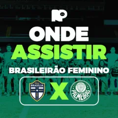 Real Brasília x Palmeiras: onde assistir jogo pelo Brasileirão Feminino