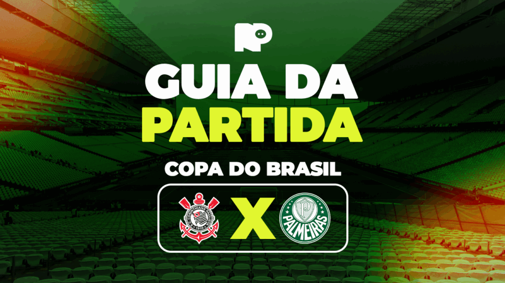 Corinthians x Palmeiras: onde assistir ao vivo, horário e escalações do jogo pela Copa do Brasil