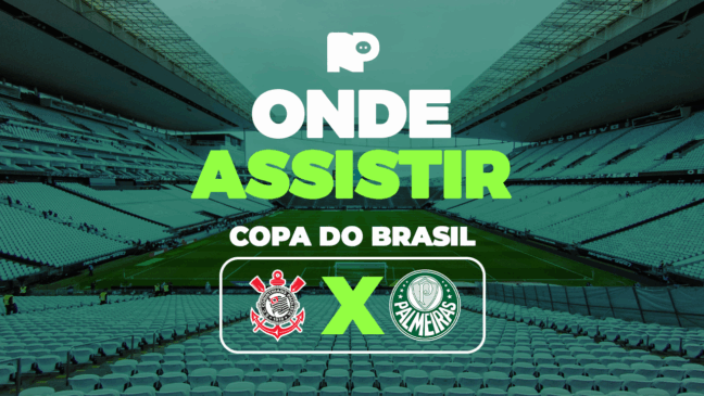 Corinthians x Palmeiras: onde assistir jogo pelas oitavas da Copa do Brasil