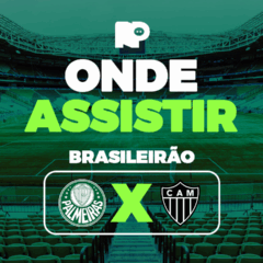 Palmeiras x Atlético-MG: onde assistir ao jogo pelo Brasileirão 2025