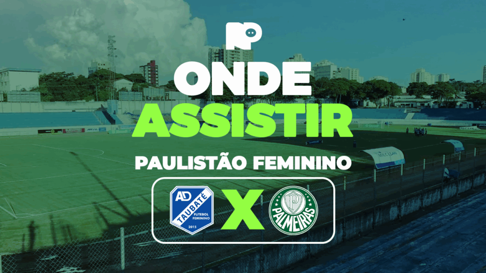 Taubaté x Palmeiras: onde assistir jogo pelo Paulistão Feminino Taubaté x Palmeiras: onde assistir jogo pelo Paulistão Feminino