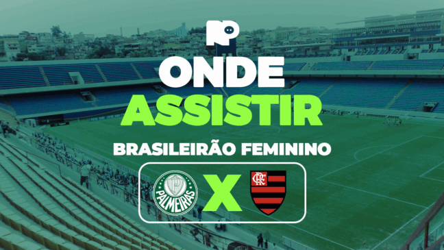 Palmeiras x Flamengo: onde assistir jogo pelo Brasileirão Feminino