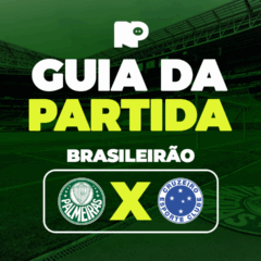 Palmeiras x Cruzeiro: onde assistir ao vivo, horário e escalações do jogo pelo Brasileirão