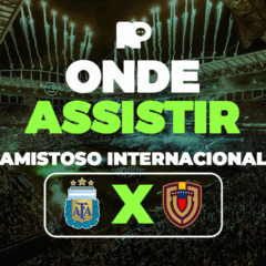 Argentina x Venezuela: onde assistir a Flaco e Aníbal em amistoso