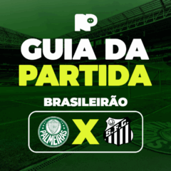 Palmeiras x Santos: onde assistir ao vivo, horário e escalações do jogo pelo Brasileirão