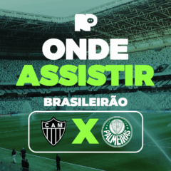 Atlético-MG x Palmeiras: onde assistir jogo pelo Brasileirão
