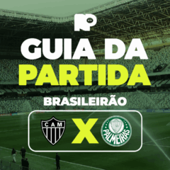 Atlético-MG x Palmeiras: onde assistir ao vivo, horário e escalações do jogo pelo Brasileirão