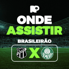 Ceará x Palmeiras: onde assistir jogo pelo Brasileirão