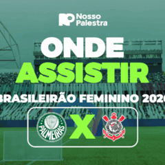 Palmeiras x Corinthians: onde assistir ao jogo pelo Brasileirão Feminino