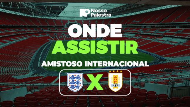 Inglaterra x Uruguai: onde assistir ao jogo que terá atletas do Palmeiras