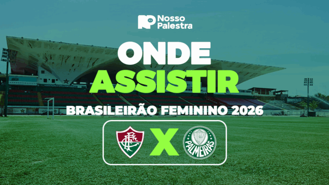 Fluminense x Palmeiras: onde assistir jogo pelo Brasileirão Feminino