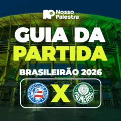 Bahia x Palmeiras: onde assistir ao vivo, hor&aacute;rio e escala&ccedil;&otilde;es do jogo pelo Brasileir&atilde;o