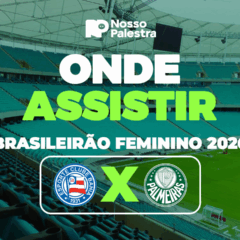 Bahia x Palmeiras: onde assistir jogo pelo Brasileir&atilde;o Feminino