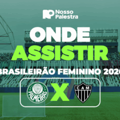 Palmeiras x Atlético-MG: onde assistir jogo pelo Brasileirão Feminino