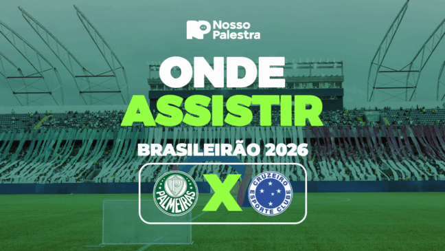 PALMEIRAS X CRUZEIRO: ONDE ASSISTIR AO JOGO DO BRASILEIRÃO