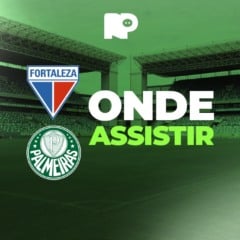 Fortaleza x Palmeiras: onde assistir ao vivo confronto pela Copa do Brasil