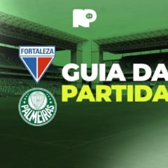 Fortaleza x Palmeiras: onde assistir, hor&aacute;rio e escala&ccedil;&otilde;es do jogo pela Copa do Brasil